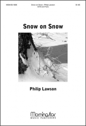 Philip Lawson Snow on Snow SATB and Piano