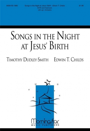 Edwin T. Childs Songs in the Night at Jesus' Birth SATB, Keyboard [Organ or Piano], opt. Chamber Orchestra