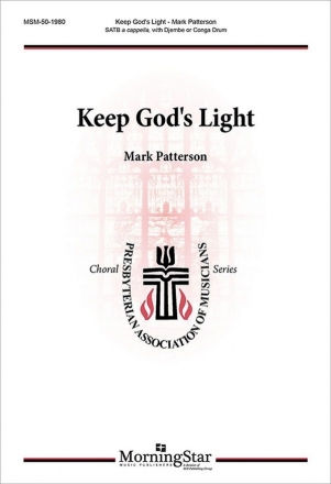 Mark Patterson Keep God's Light SATB, Percussion [Djembe or Conga Drum]