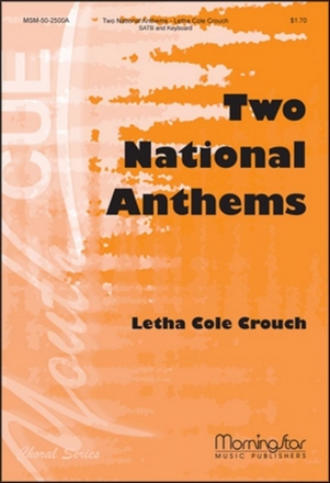 Letha Cole Crouch Two National Anthems SATB a Cappella