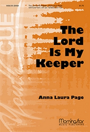 Anna Laura Page The Lord Is My Keeper SATB, Piano, opt. Handbells, Flute (CHORAL SCORE)