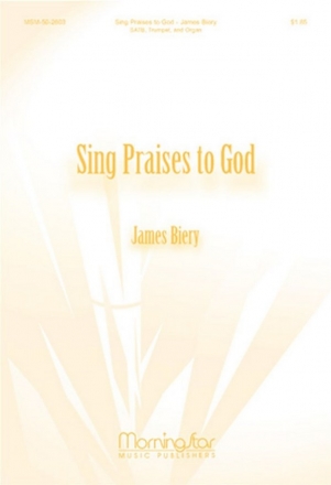 James Biery Sing Praises to God SATB, Organ, Trumpet (CHORAL SCORE)