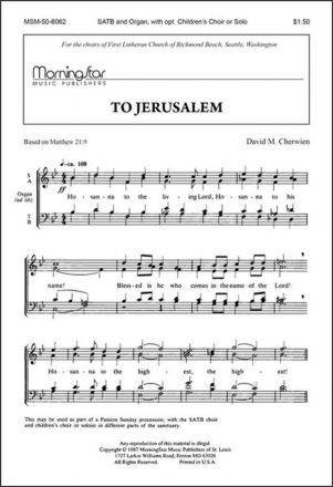 David M. Cherwien To Jerusalem SATB, opt. Children's Choir or Solo and Organ