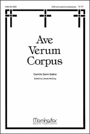 Camille Saint-Saens Ave Verum Corpus SATB a cappella, Opt. Keyboard