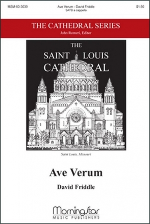 David Friddle Ave Verum SATB divisi, a cappella