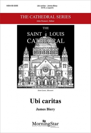 James Biery Ubi caritas SATB a Cappella