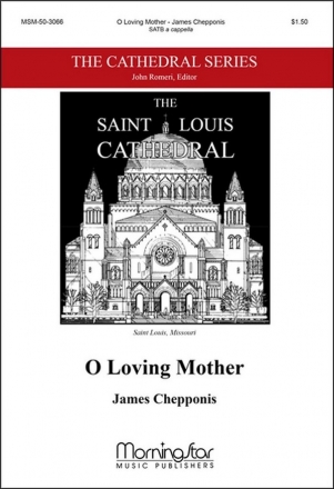 James Chepponis O Loving Mother SATB a Cappella