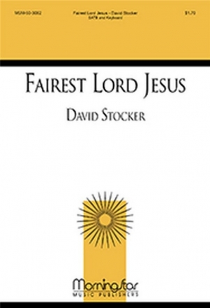 David Stocker Fairest Lord Jesus SATB and Piano