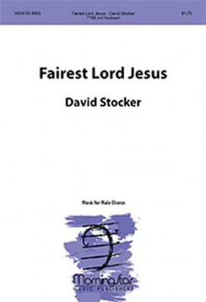 David Stocker Fairest Lord Jesus TTBB and Piano