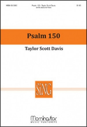 Taylor Davis Psalm 150 SATB divisi and Piano