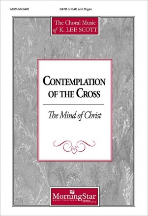 K. Lee Scott The Mind of Christ SATB or SAB, Organ, opt. Violin (CHORAL SCORE)