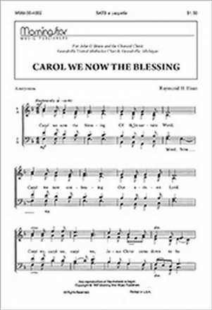 Raymond H. Haan Carol We Now the Blessing SATB a Cappella