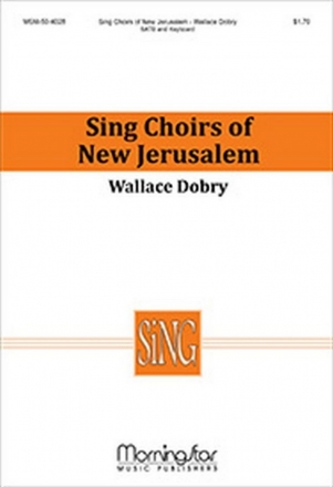 Wallace Dobry Sing Choirs of New Jerusalem SATB, Keyboard, Trumpet (CHORAL SCORE)