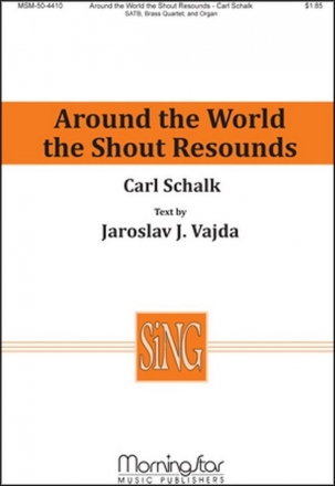 Carl Schalk Around the World the Shout Resounds SATB, Organ, Brass Quartet (CHORAL SCORE)