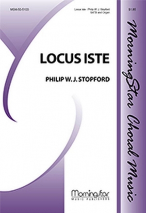 Philip W. J. Stopford Locus Iste SATB, Organ, opt. Brass Quintet, opt. Timpani (CHORAL SCORE)