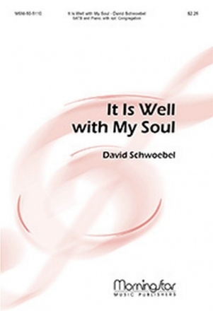 It Is Well with My Soul for mixed choir and piano choral score