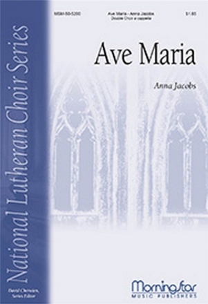 Anna Jacobs Ave Maria SATB a cappella, Double Choir