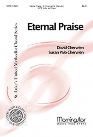 David M. Cherwien Eternal Praise SATB, Organ, Violin (CHORAL SCORE)