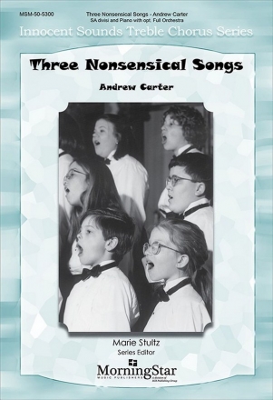 Andrew Carter Three Nonsensical Songs SSA/SSAA (CHORAL SCORE)