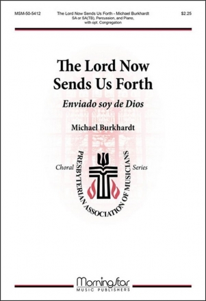 Michael Burkhardt The Lord Now Sends Us Forth 2-part Treble Voices/SA or SATB, opt. Congregation, Piano, Percussion