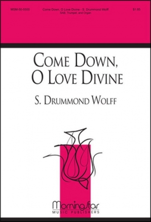 S. Drummond Wolff Come Down, O Love Divine SAB, Organ, Trumpet