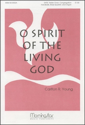 Carlton R. Young O Spirit of the Living God SATB, Children's Choir, Congregation, Organ, Brass Quartet (Partitur)