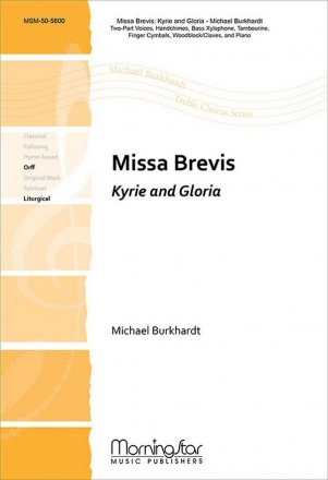 Michael Burkhardt Missa Brevis 2-part Treble Voices, Keyboard, Orff Instr, Perc, Handbells (CHORAL SC