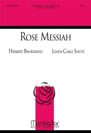 Linda Cable Shute Rose Messiah SATB divisi and Keyboard