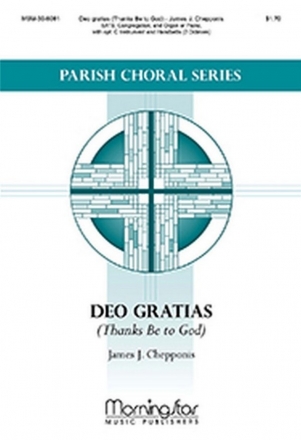 James Chepponis Deo gratias SATB, Congr., Keyboard, with opt. C Instr. and Handbells [2 Octaves]