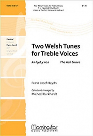 Two Welsh Tunes for Treble Voices Unison Voices or Two-Part Treble Voices, Keyboard