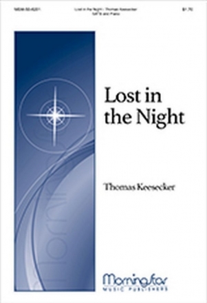 Thomas Keesecker Lost in the Night SATB and Piano