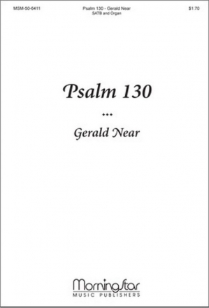 Gerald Near Psalm 130 from Two Psalms and a Canticle SATB and Organ