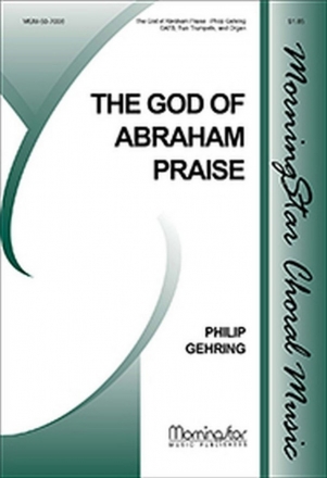 Philip Gehring The God of Abraham Praise SATB, Organ, Two Trumpets (CHORAL SCORE)