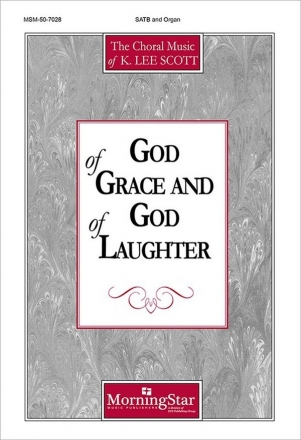 K. Lee Scott God of Grace and God of Laughter SATB, opt. Congregation, Organ, Brass Quartet, Timpani (CHORAL SCORE)