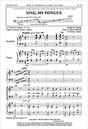 Philip M. Young Sing, My Tongue SATB, Organ, opt. Handbells