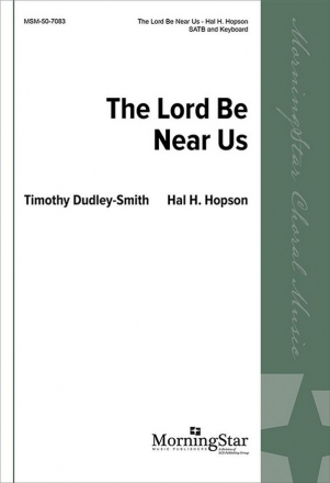 Hal H. Hopson The Lord Be Near Us SATB and Keyboard