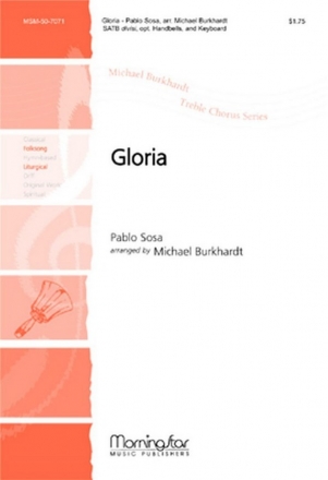 Michael Burkhardt Gloria SATB divisi, Children's Choir, Keyboard, opt. Handbells