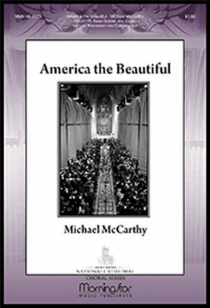 Michael McCarthy America the Beautiful SATB divisi [SSAATBB], opt. Congr., Brass Quintet, Organ, opt. Perc. (