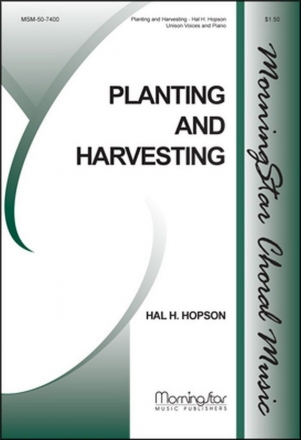 Hal H. Hopson Planting and Harvesting Unison Voices and Piano