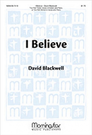 David Blackwell I Believe Two-Part Treble Voices [Children or Women] and Piano