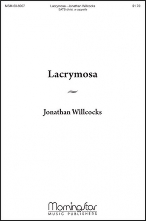 Jonathan Willcocks Lacrymosa SATB a Cappella