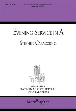 Stephen Caracciolo Evening Service in A SATB divisi and Organ