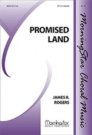 James Rogers Promised Land SATB a Cappella