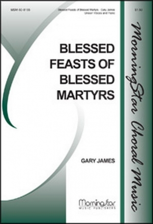 Gary James Blessed Feasts of Blessed Martyrs Unison Voices and Piano