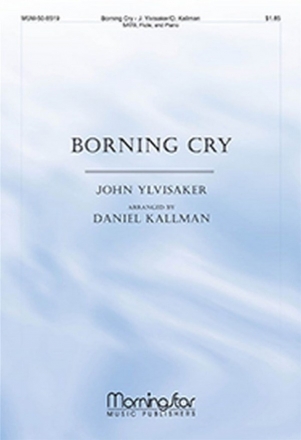 John Ylvisaker Borning Cry SATB, Piano, opt. Flute