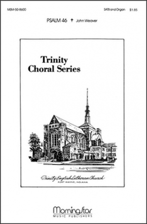 John Weaver Psalm 46 SATB and Organ