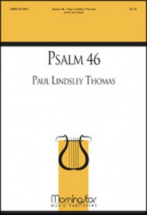 Paul Lindsley Thomas Psalm 46 SATB and Organ