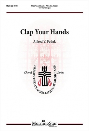 Alfred V. Fedak Clap Your Hands SATB and Organ