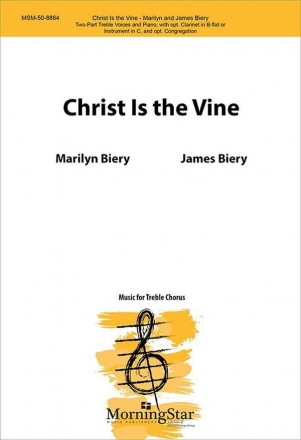 James Biery Christ Is the Vine 2-part/2-Part Mixed, Keyboard [Piano or Organ], C Instr, Clarinet