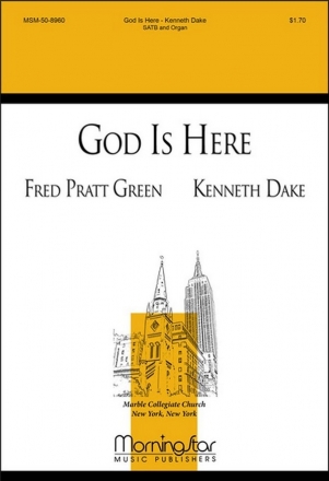 Kenneth Dake God Is Here SATB and Organ